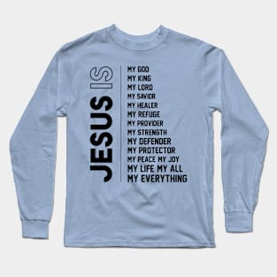 Jesus My Everything Long Sleeve T-Shirt